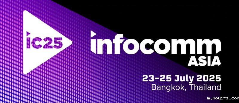 InfoComm Asia 2025 | Discover New Opportunities in the Southeast Asian AV Market
